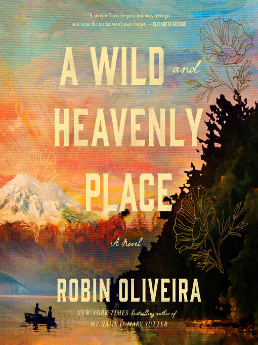Title details for A Wild and Heavenly Place by Robin Oliveira - Available
